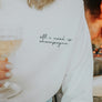 All i need is champagne - Joh Clothing
