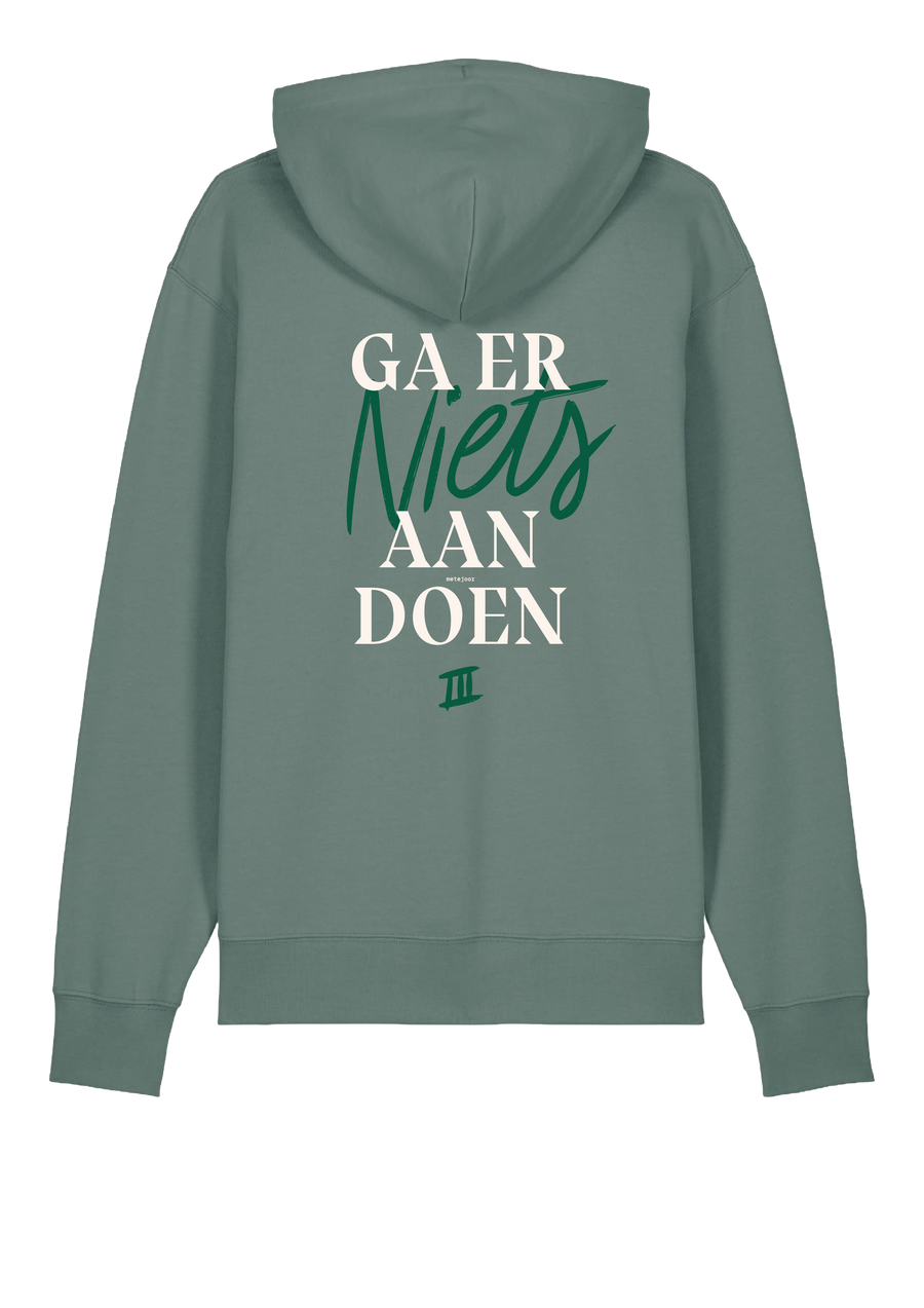 Metejoor unisex hoodie – Ga er niets aan doen