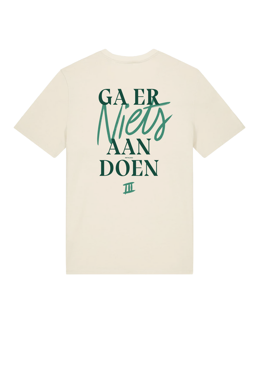 Metejoor - Ga er niets aan doen unisex T-shirt