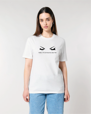 Hello Someone Like Her / unisex t-shirt