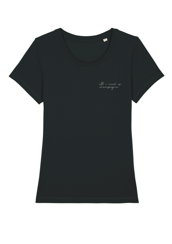 All i need is champagne T-shirt
